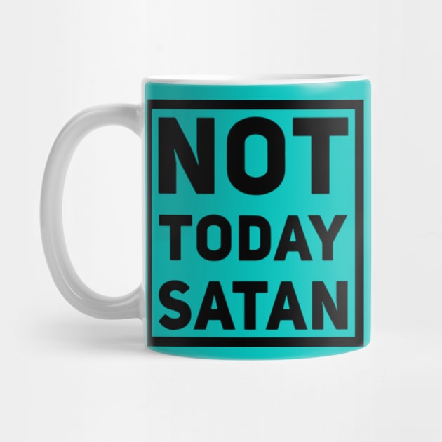 Not Today Satan shirt by denissmartin2020